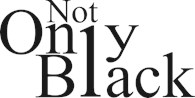 Not Only Black
